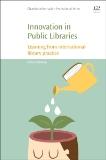 Innovation in Public Libraries: Learning from international library practice
