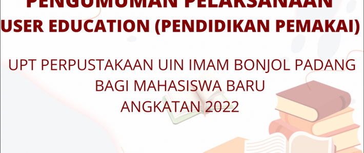 Pengumuman Pelaksanaan User Education (Pendidikan Pemakai) Tahun 2022